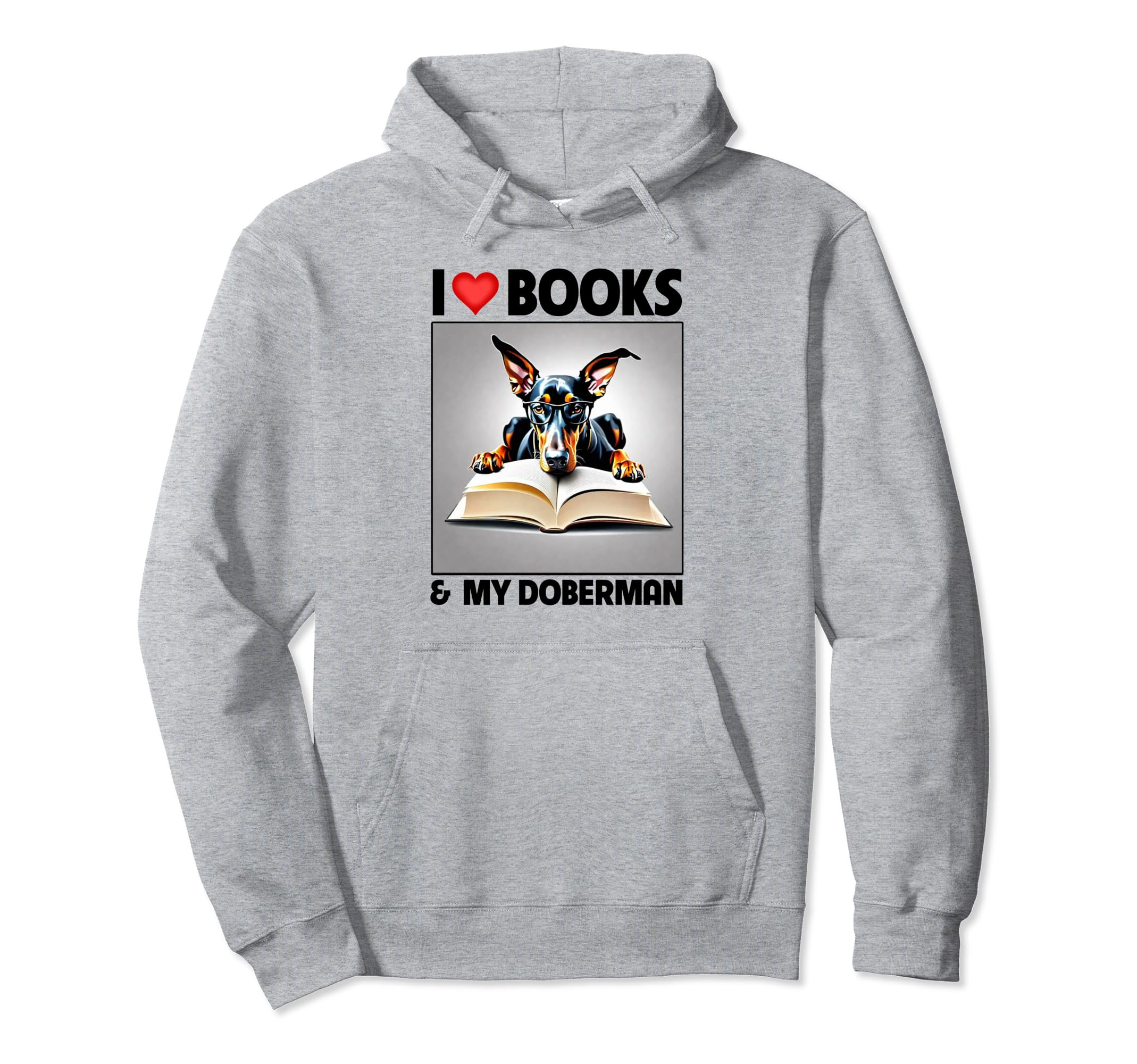I Love Books And My Doberman Pinscher Hoodie - Minimalist Print Men Women - T-Shirt, Sweatshirt, Hoodie
