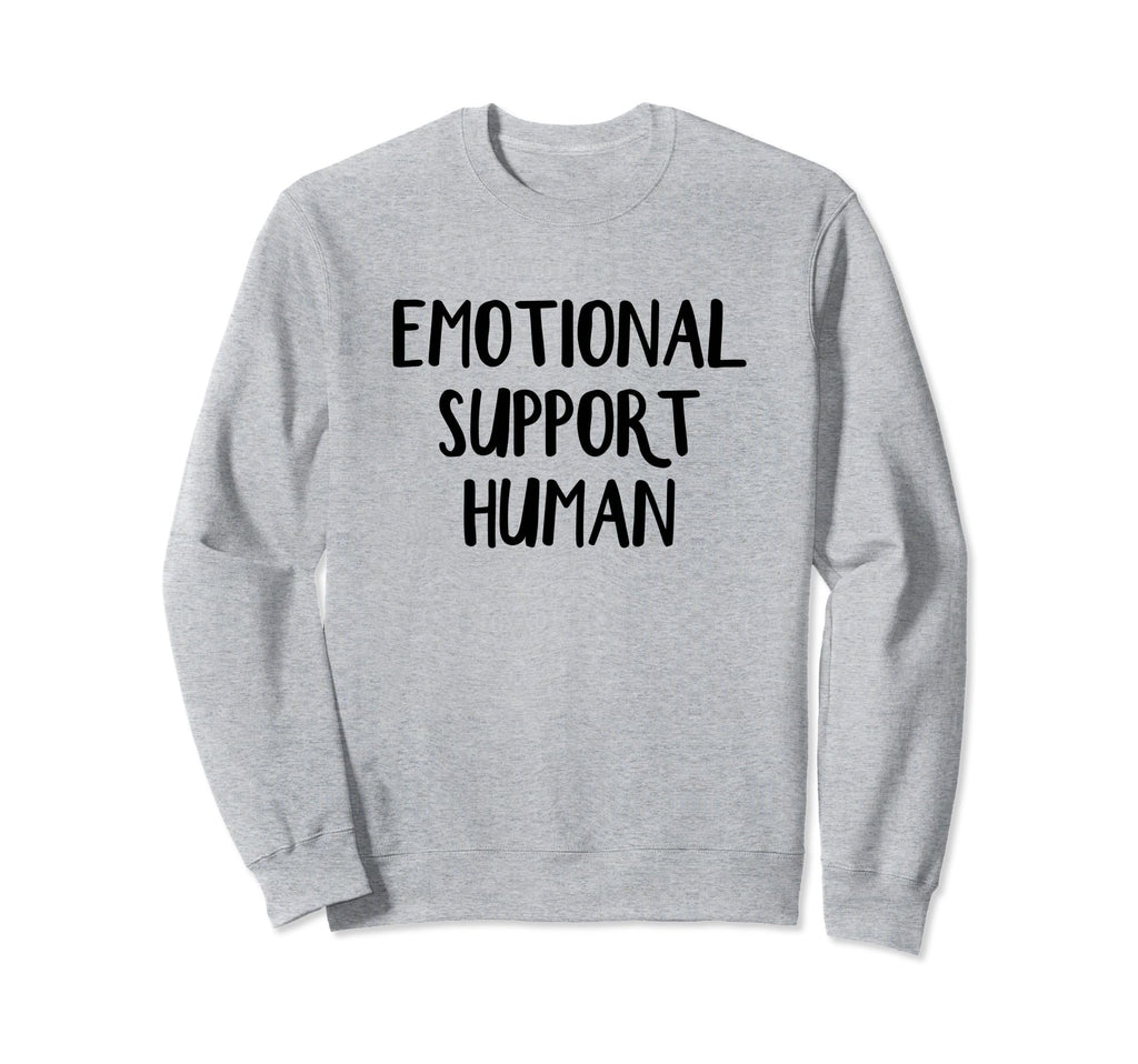 Emotional Support Human Sweatshirt - Minimalist Print Men Women - T-Shirt, Sweatshirt, Hoodie