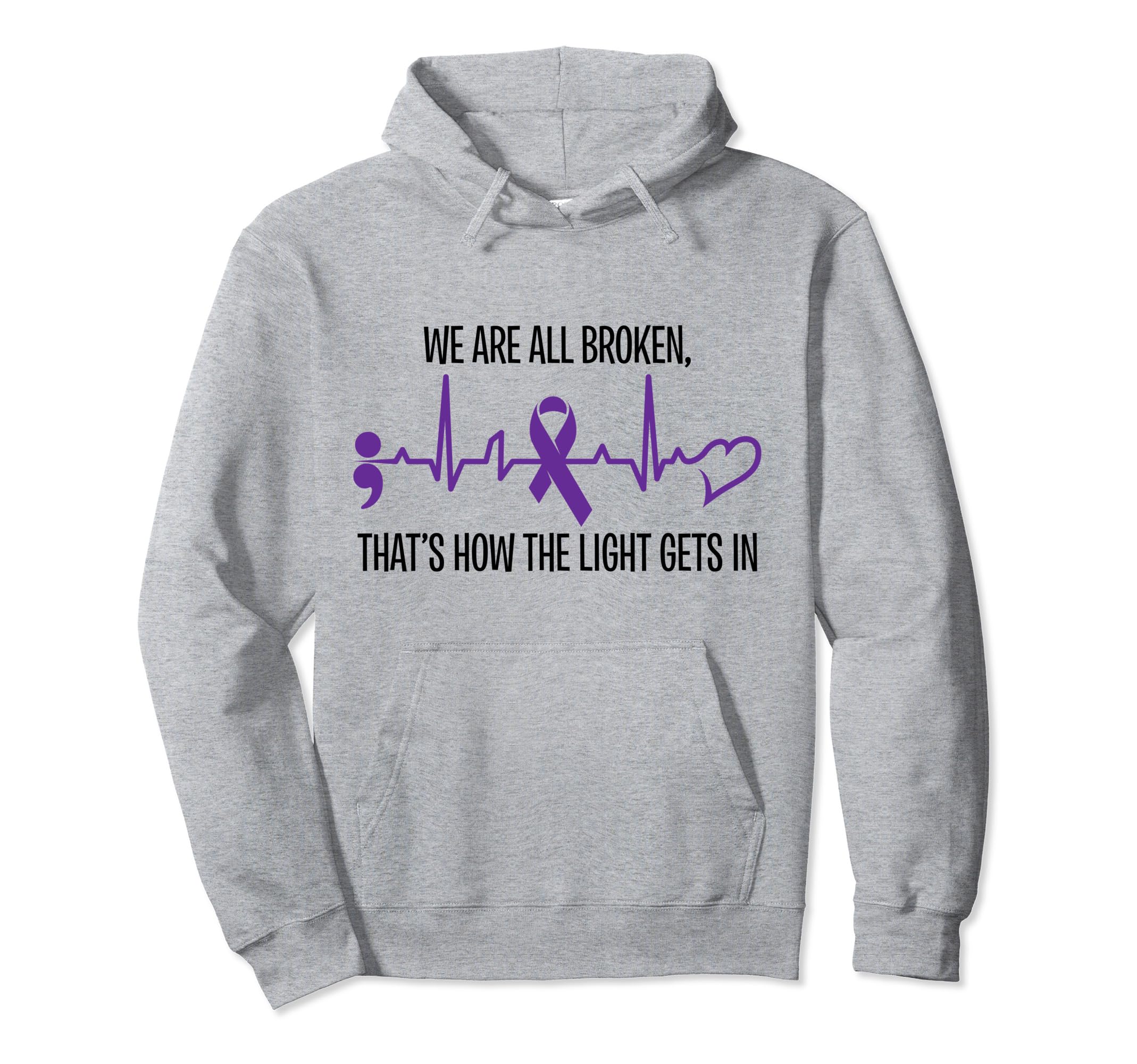 We Are All Broken Suicide Awareness Mental Hoodie - Unique Graphic Unisex - T-Shirt, Sweatshirt, Hoodie