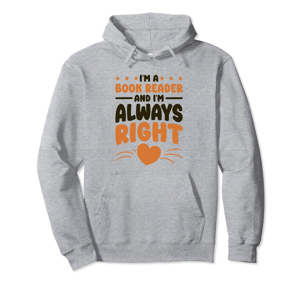 I Am Book Reader Book Lover Book Reading Hoodie - Trendy Graphic Men Women - T-Shirt, Sweatshirt, Hoodie