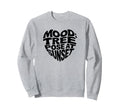 Mental Health Yoga Mood Tree Pose Sweatshirt - Novelty Apparel for Adults - T-Shirt, Sweatshirt, Hoodie