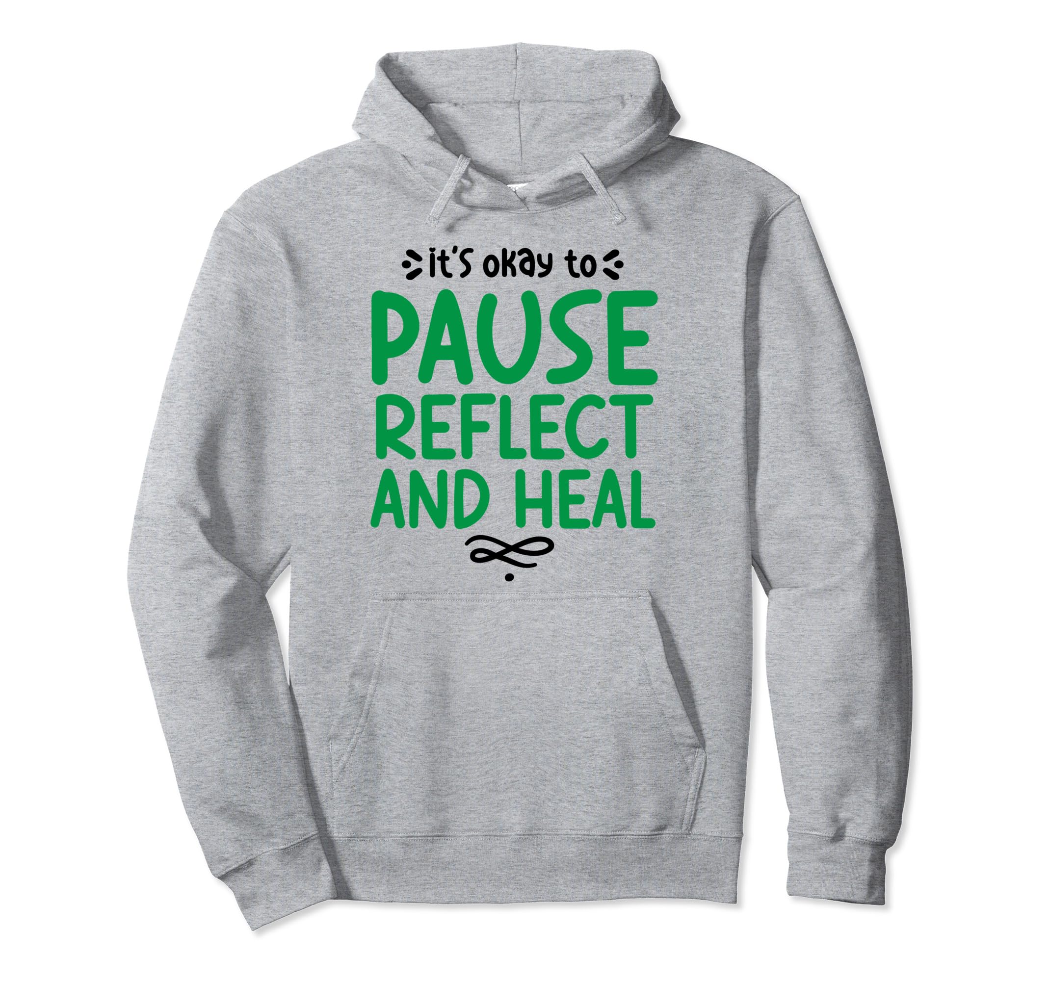 Pause Reflect And Heal Depression Mental Hoodie - Aesthetic Graphic Unisex - T-Shirt, Sweatshirt, Hoodie