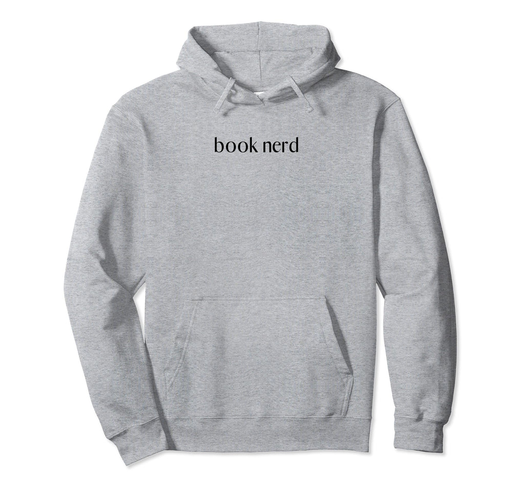 Book Lover Book Nerd Books Librarian Hoodie - Novelty Apparel for Adults - T-Shirt, Sweatshirt, Hoodie