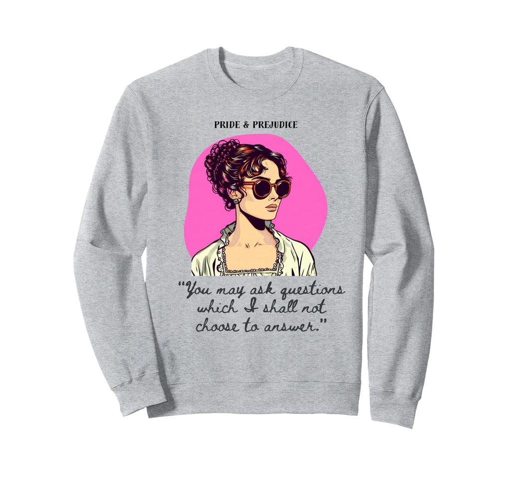 Jane Austen Pride Prejudice Lizzy Sweatshirt - Graphic Print Men Women - T-Shirt, Sweatshirt, Hoodie