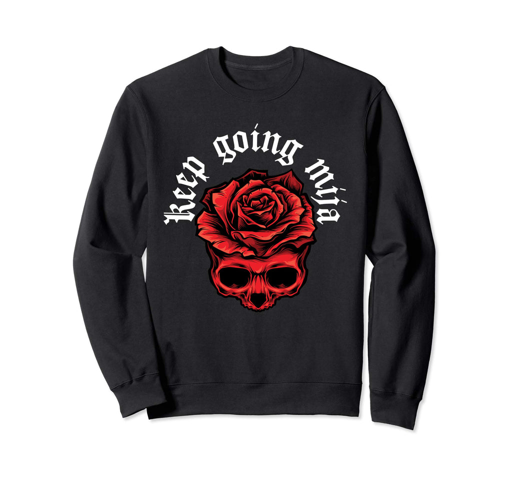 Keep Going Mija Red Skull Floral Sweatshirt - Trendy Graphic for Adults - T-Shirt, Sweatshirt, Hoodie