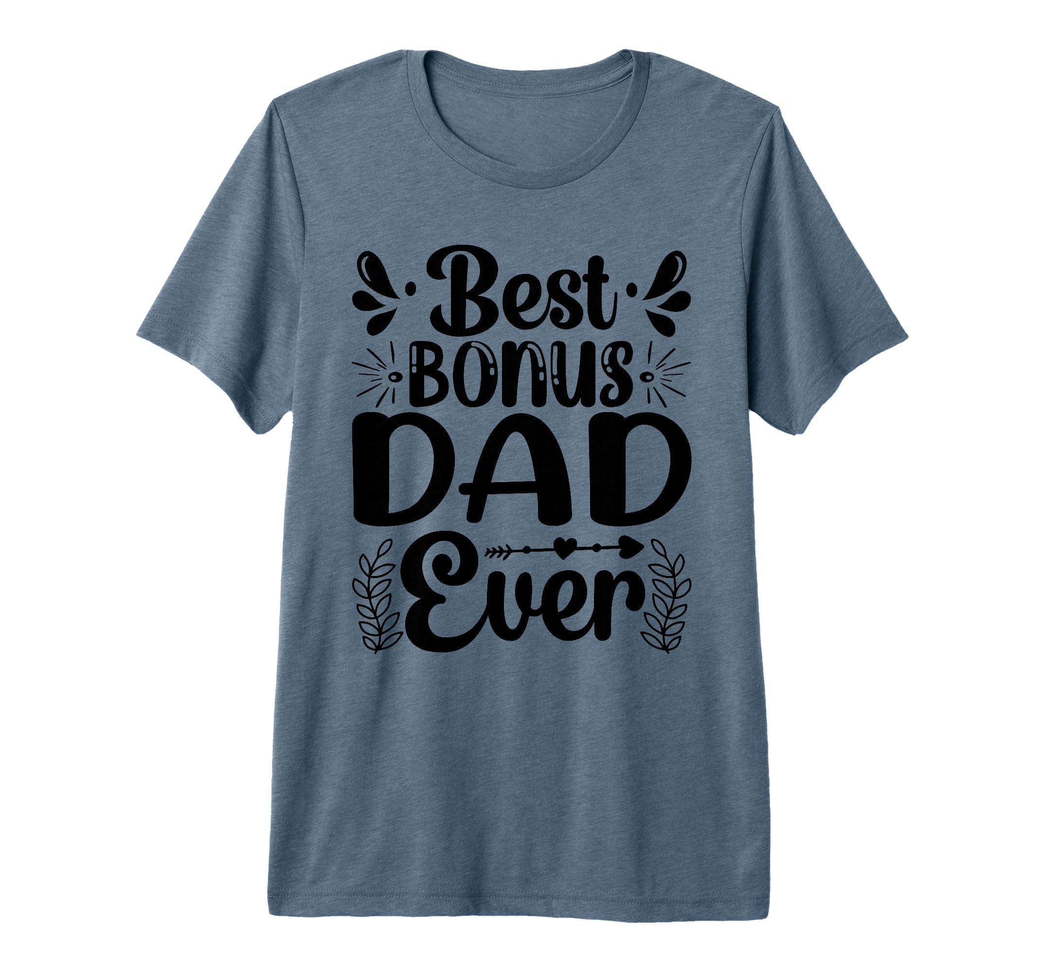 Mens Best Bonus Dad Ever Fathers Day T-Shirt - Trendy Graphic for Adults - T-Shirt, Sweatshirt, Hoodie