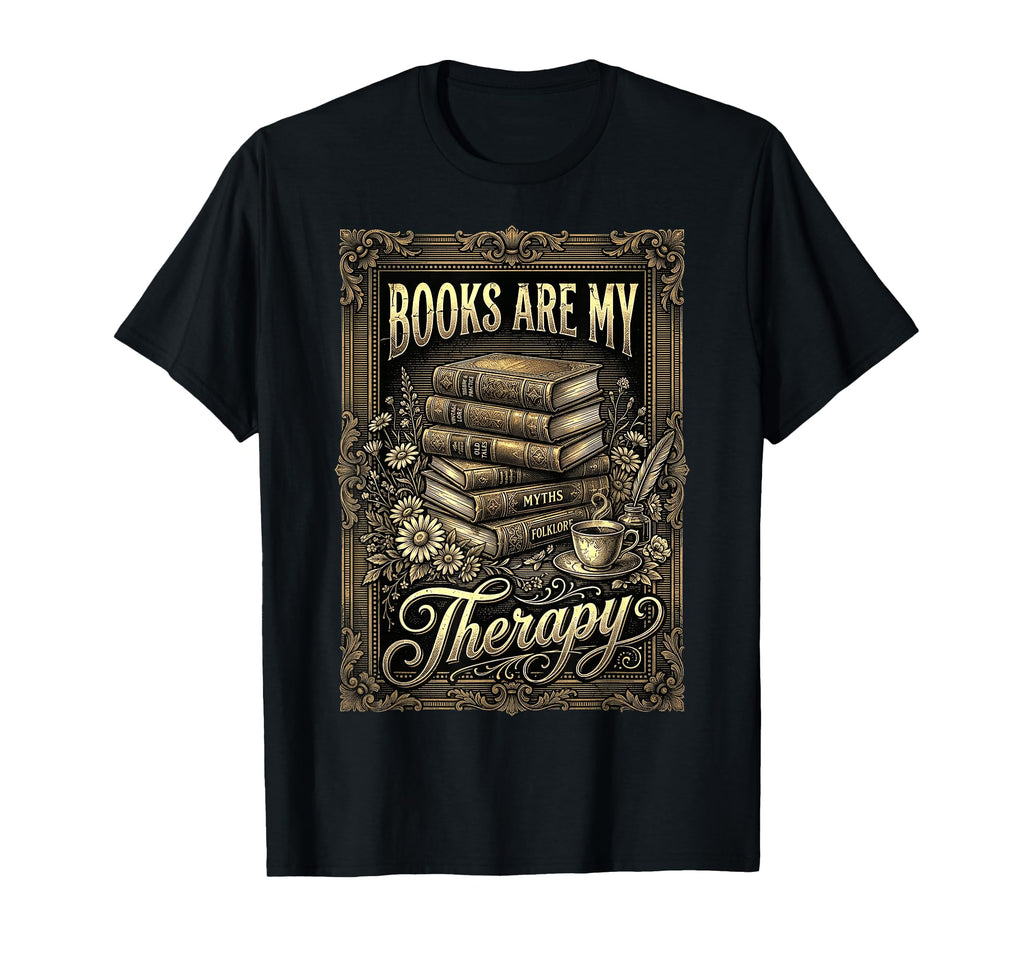 Books Are My Therapy Coffee T-Shirt - Casual Everyday Wear Men Women - T-Shirt, Sweatshirt, Hoodie