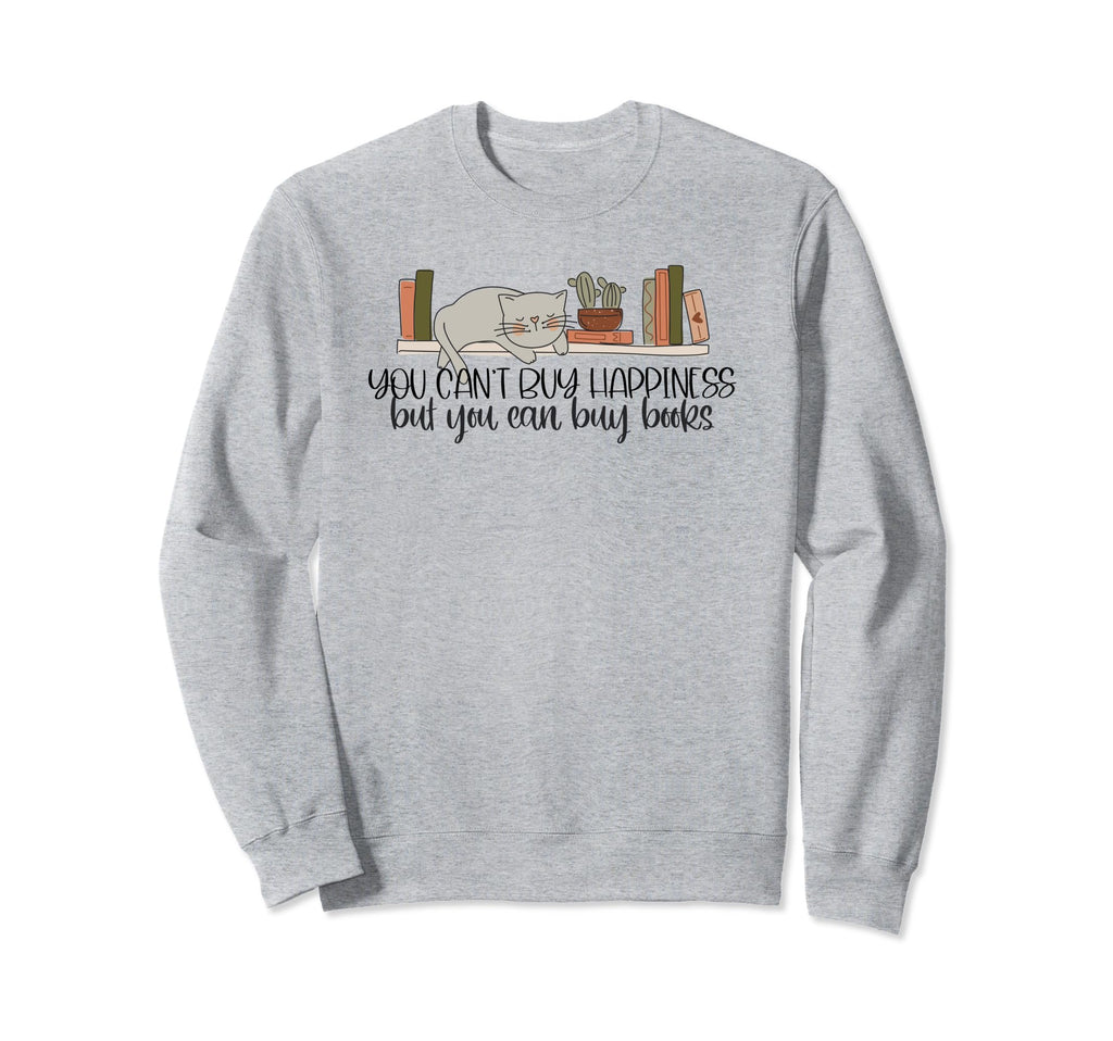 Happiness Is Buying Books Loves Sweatshirt - Graphic Print Men Women - T-Shirt, Sweatshirt, Hoodie