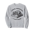 I Think Therefore I Cant Sleep Sweatshirt - Fun Novelty Design Men Women - T-Shirt, Sweatshirt, Hoodie