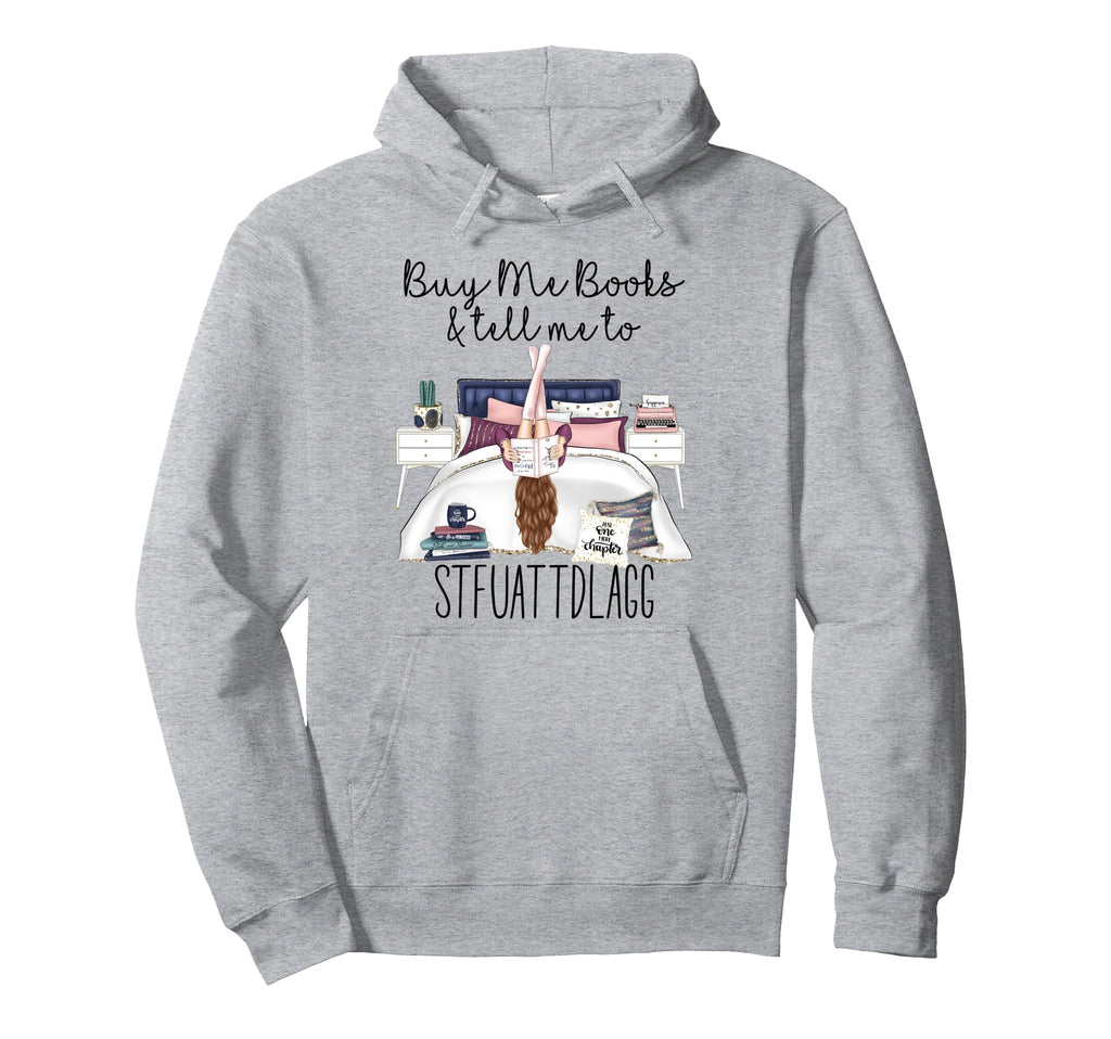 Buy Me Books And Tell Me To Hoodie - Aesthetic Graphic for Adults - T-Shirt, Sweatshirt, Hoodie
