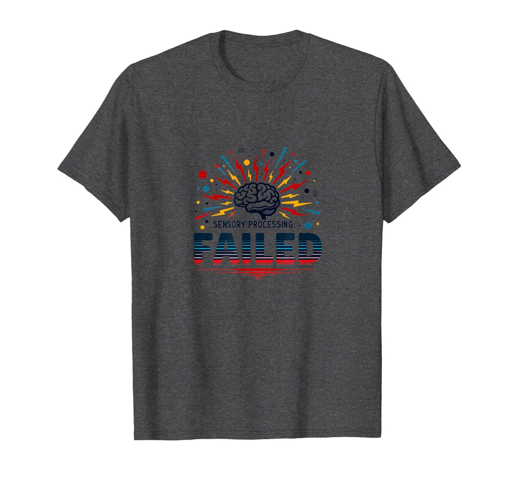 Im Overstimulated Sensory Processing T-Shirt - Graphic Print Men Women - T-Shirt, Sweatshirt, Hoodie
