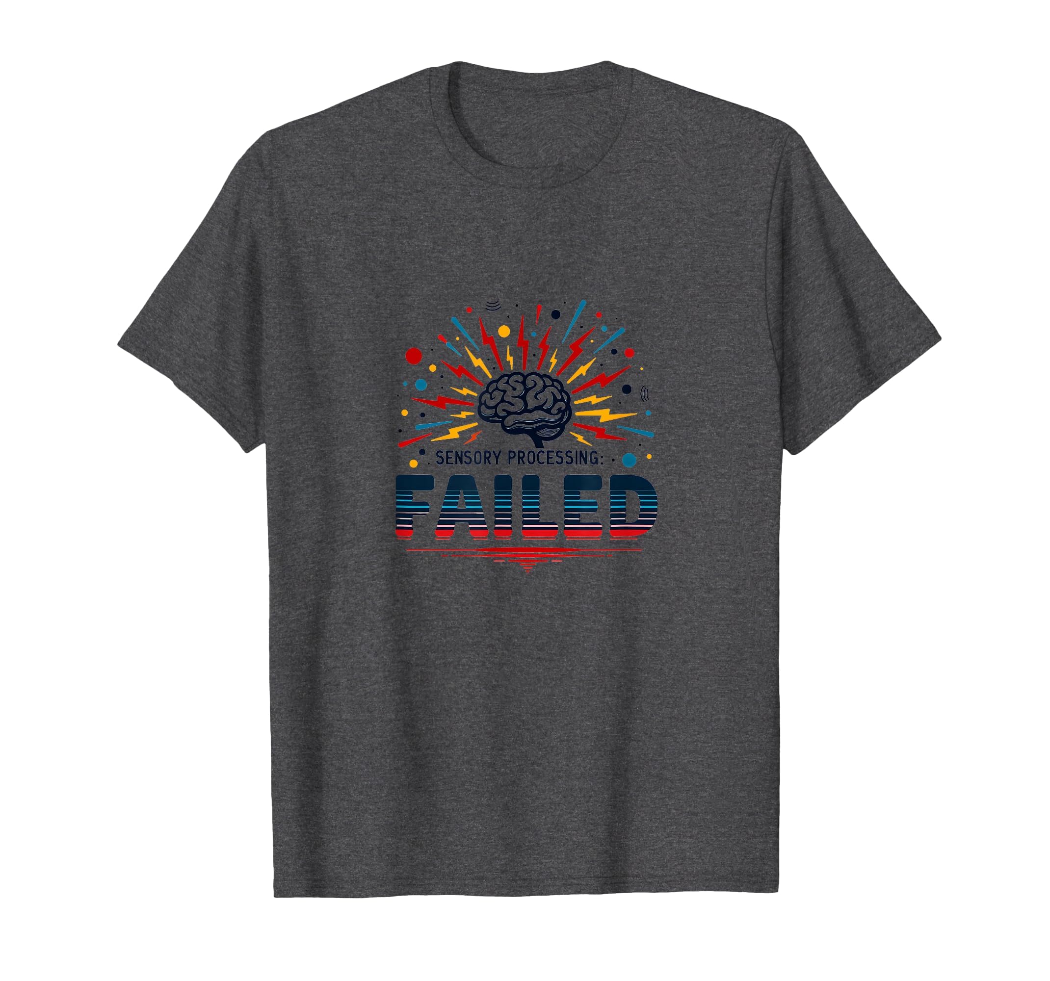 Im Overstimulated Sensory Processing T-Shirt - Graphic Print for Adults - T-Shirt, Sweatshirt, Hoodie