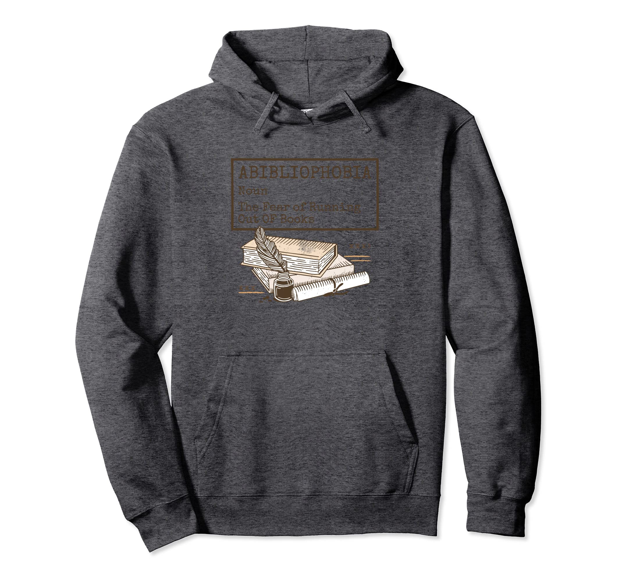Abibliophobia Noun Fear Running Out Books Hoodie - Aesthetic Graphic Unisex - T-Shirt, Sweatshirt, Hoodie
