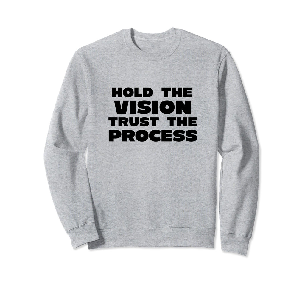 Hold Vision Trust Process X Sweatshirt - Trendy Graphic for Adults - T-Shirt, Sweatshirt, Hoodie