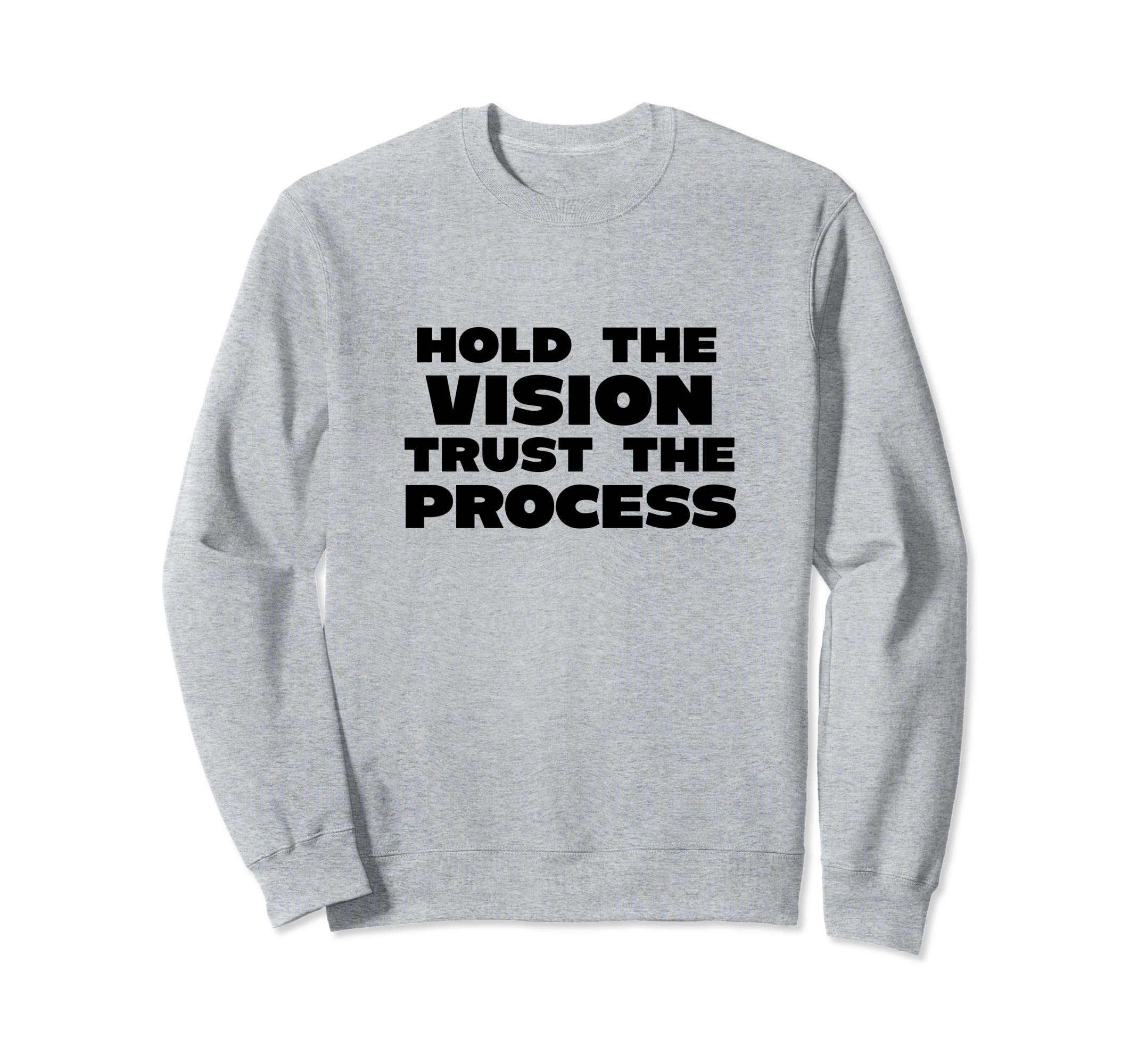 Hold Vision Trust Process X Sweatshirt - Trendy Graphic for Adults - T-Shirt, Sweatshirt, Hoodie