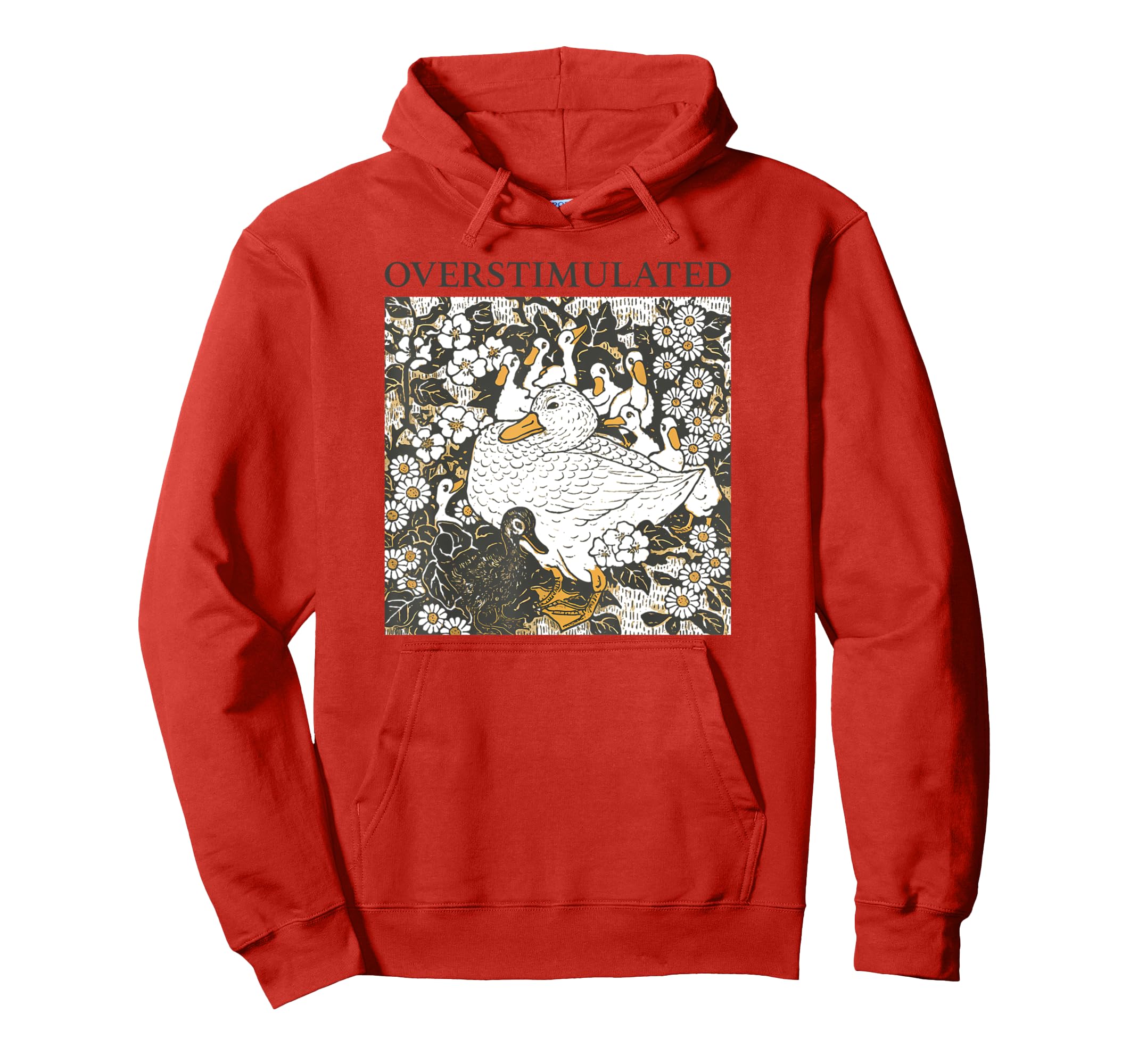 Overstimulated Mama Duck Farm Animal Hoodie - Novelty Apparel for Adults - T-Shirt, Sweatshirt, Hoodie