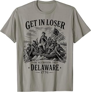 4th July Get in Loser We're Crossing The Delaware 1776 T-Shirt Unisex T-shirt, Sweatshirt, Hoodie, Long Sleeve Tee - T-Shirt, Sweatshirt, Hoodie