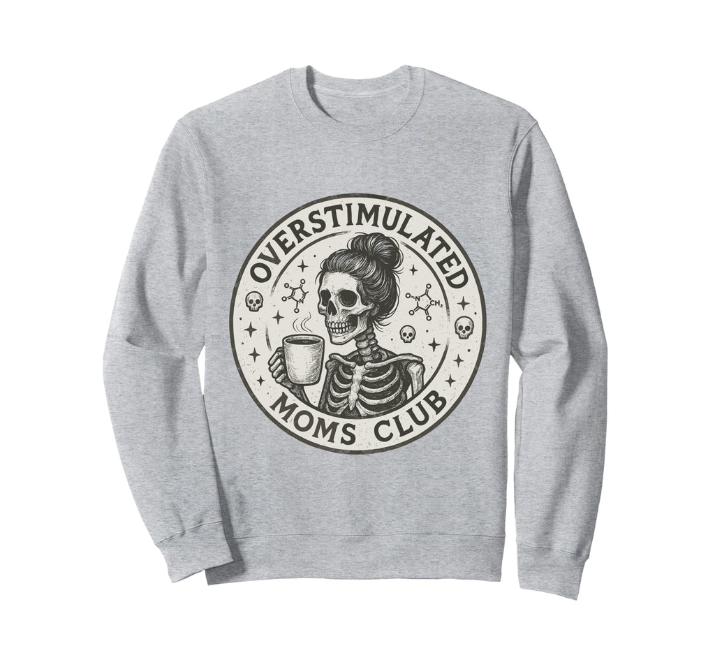 Moms Club Overstimulated Groovy T-Shirt - Casual Everyday Wear Men Women - T-Shirt, Sweatshirt, Hoodie