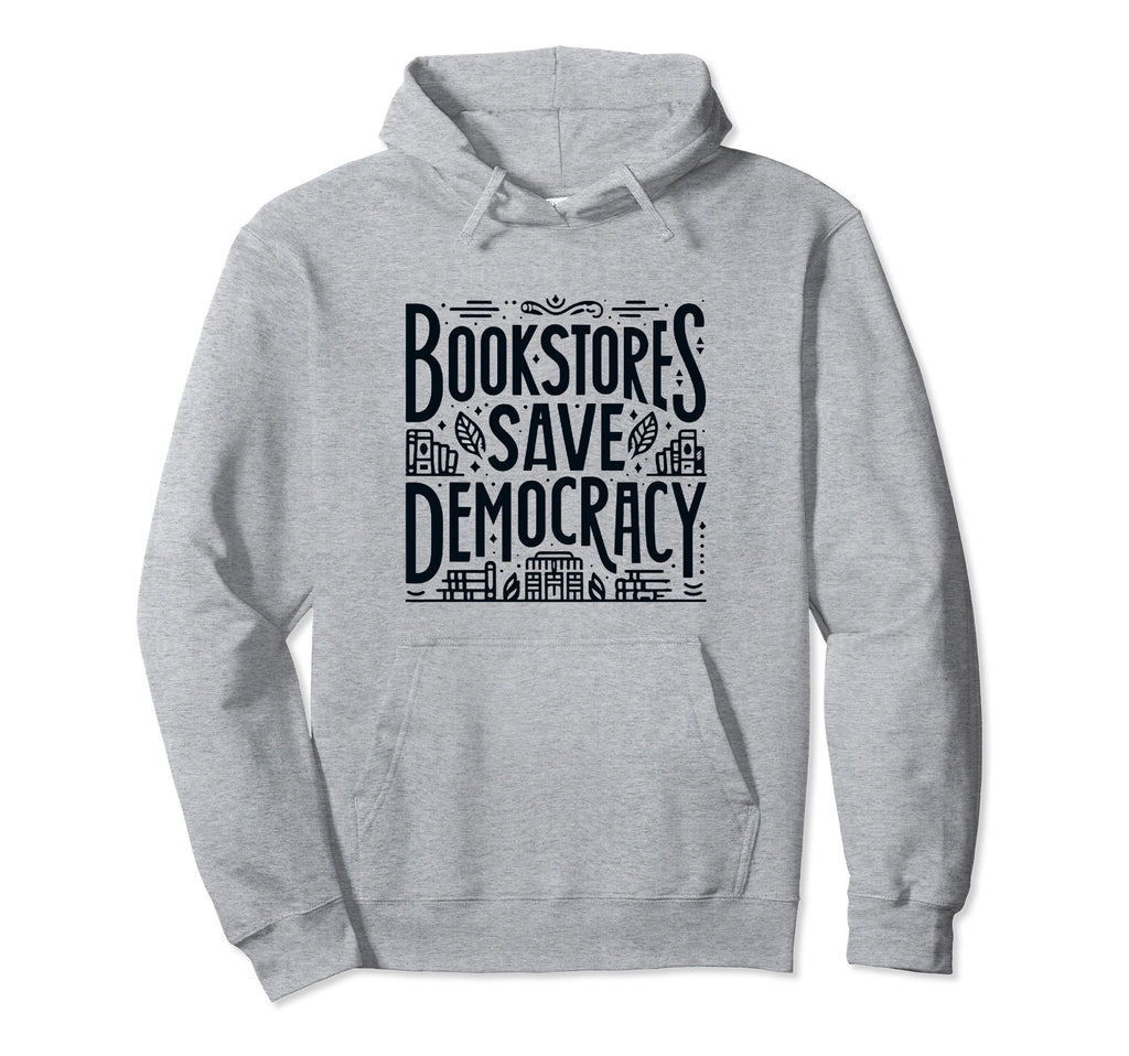 Patriotic Book Lover Bookstores Save Hoodie - Unique Graphic Men Women - T-Shirt, Sweatshirt, Hoodie