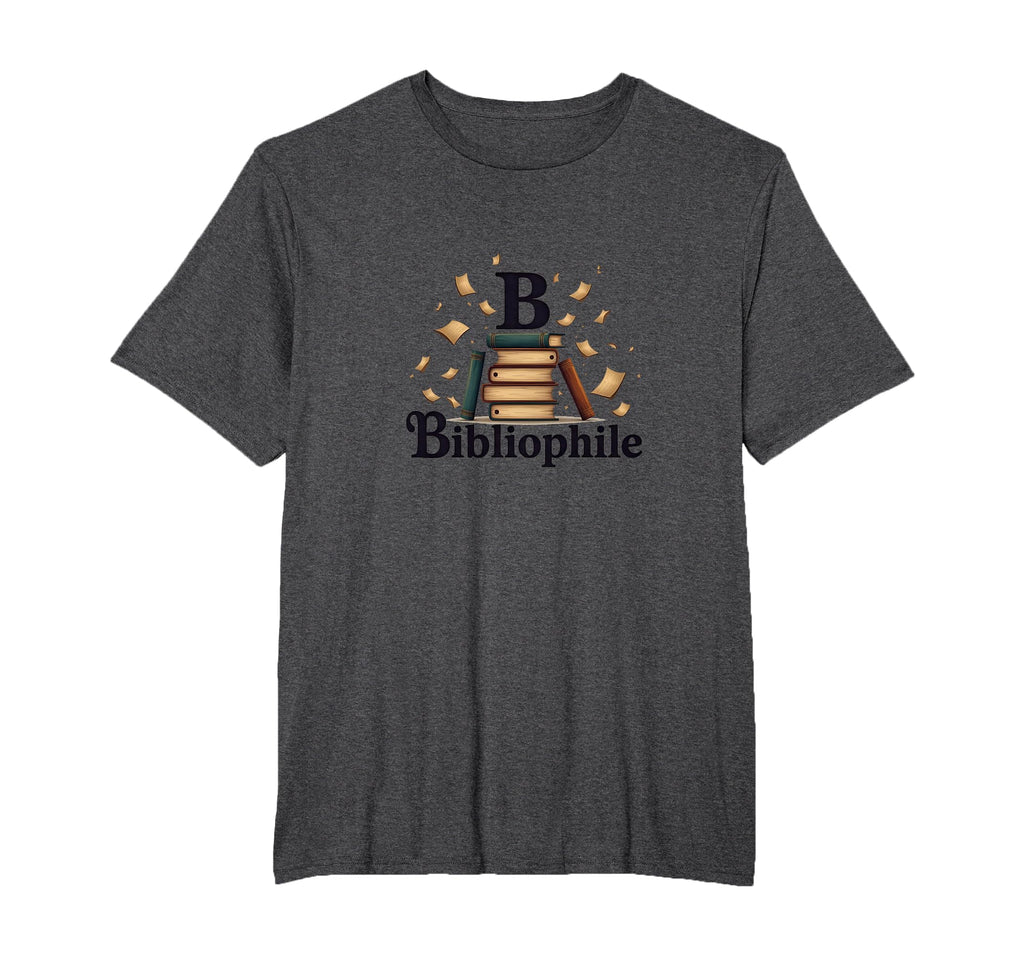 Bibliophile Books Lover Reading Gift T-Shirt - Novelty Apparel Men Women - T-Shirt, Sweatshirt, Hoodie