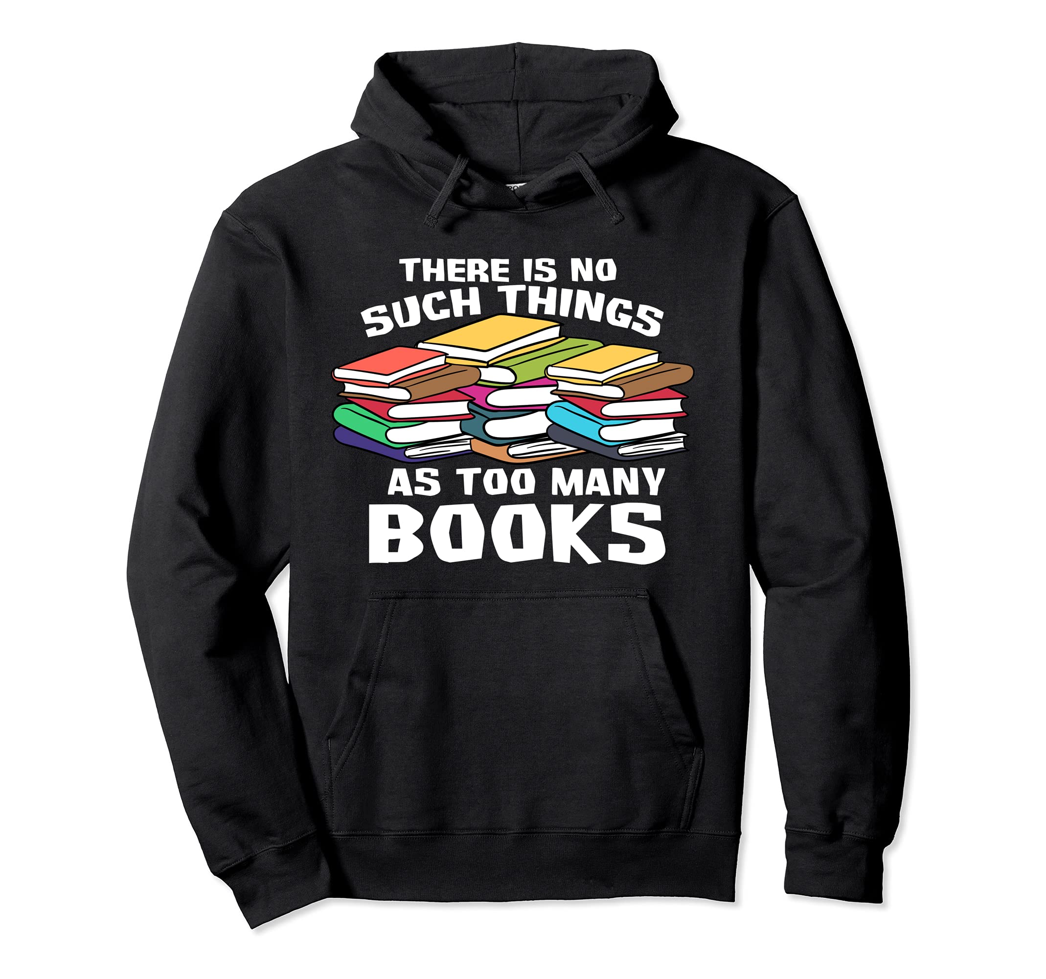 Bibliophile Gifts Bookworm No Such Thing Hoodie - Trendy Graphic Men Women - T-Shirt, Sweatshirt, Hoodie