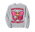 Groovy Anti Social Butterfly Ironic Sweatshirt - Graphic Print Men Women - T-Shirt, Sweatshirt, Hoodie