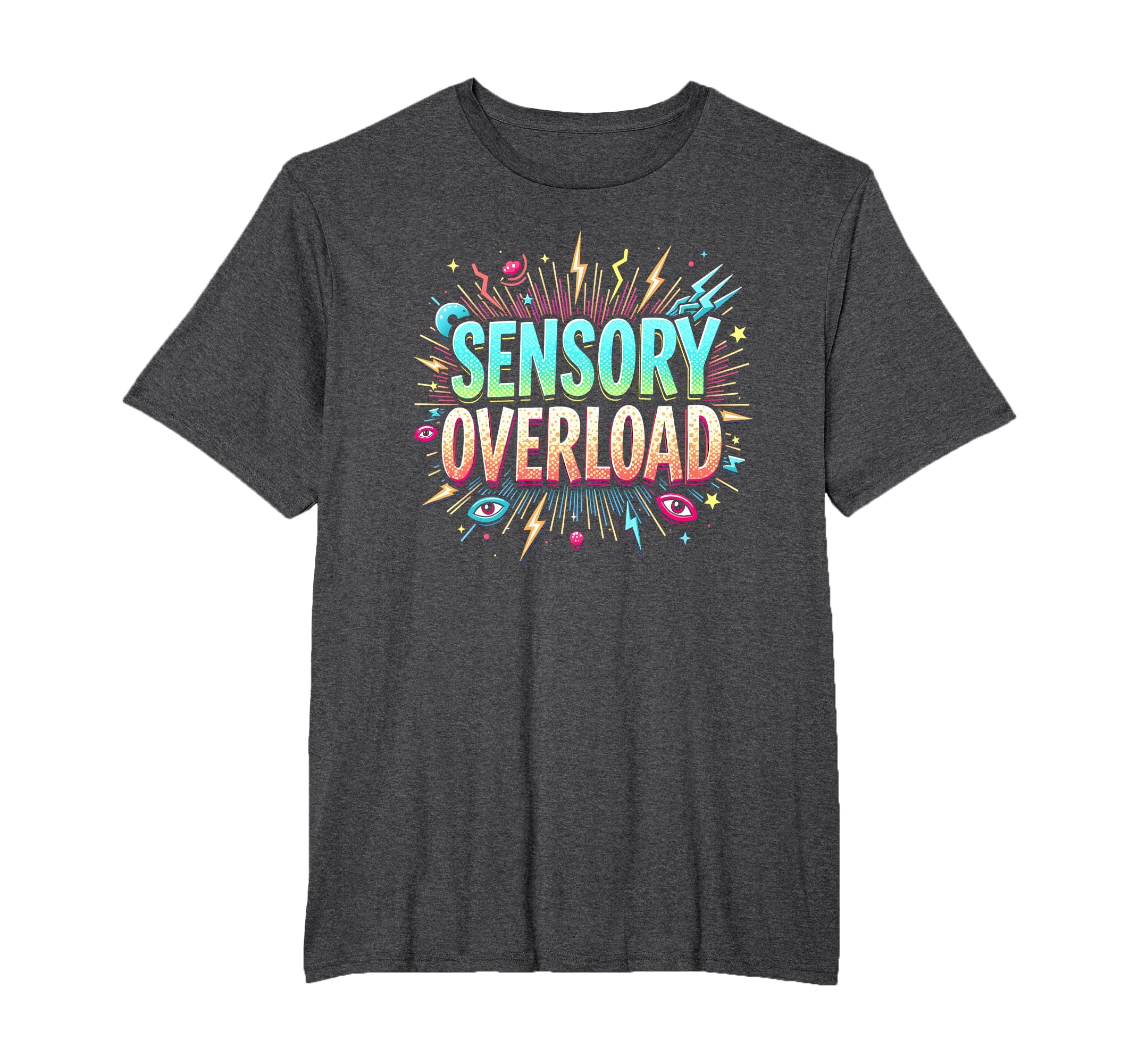 Sensory Overload Im Overstimulated Art T-Shirt - Aesthetic Graphic Unisex - T-Shirt, Sweatshirt, Hoodie