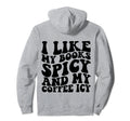 I Like My Books Spicy And My Coffee Hoodie - Custom Art Print for Adults - T-Shirt, Sweatshirt, Hoodie