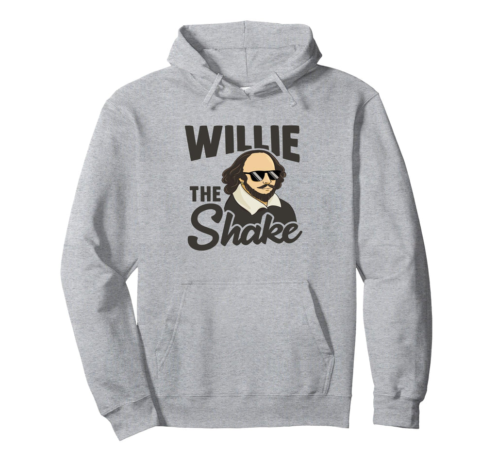 Willi Shake Shakespearean Literature Fan Hoodie - Unique Graphic Men Women - T-Shirt, Sweatshirt, Hoodie