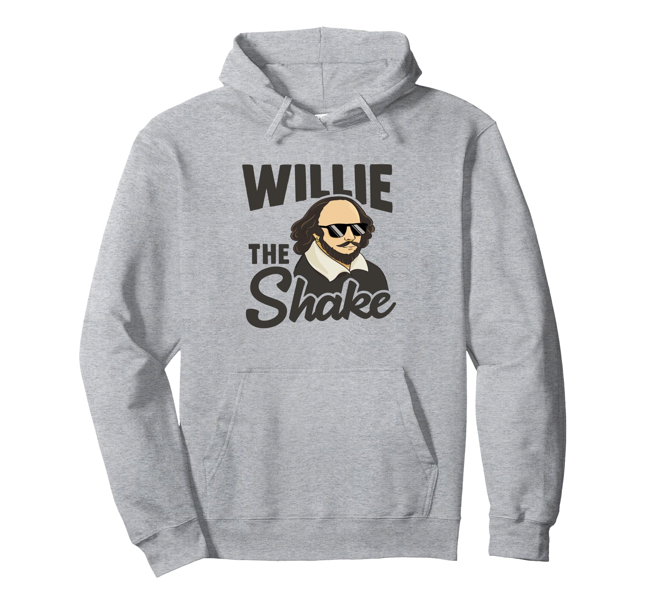Willi Shake Shakespearean Literature Fan Hoodie - Unique Graphic Men Women - T-Shirt, Sweatshirt, Hoodie