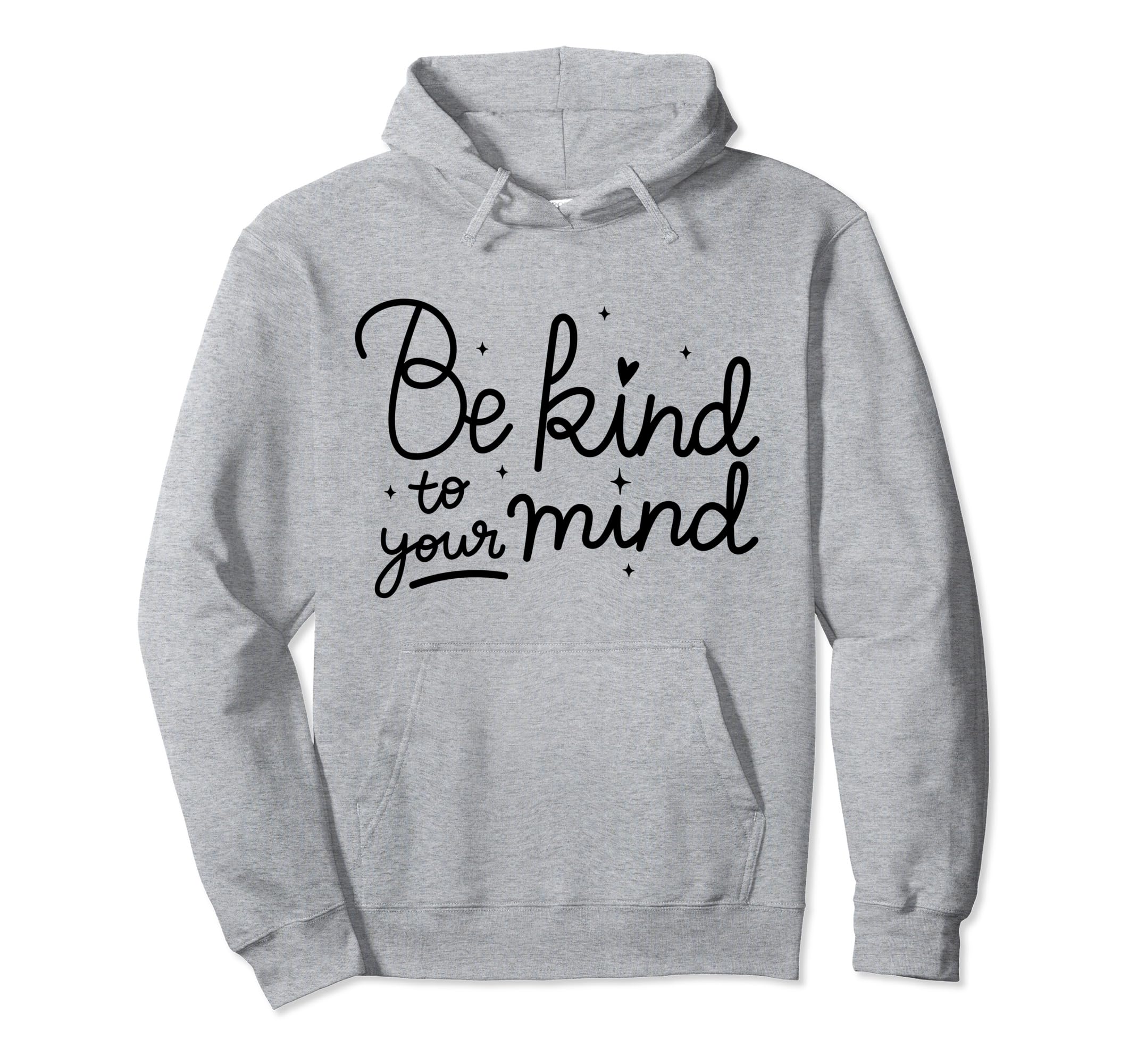 Kind To Mind Depression Mental Health Hoodie - Minimalist Print Unisex - T-Shirt, Sweatshirt, Hoodie