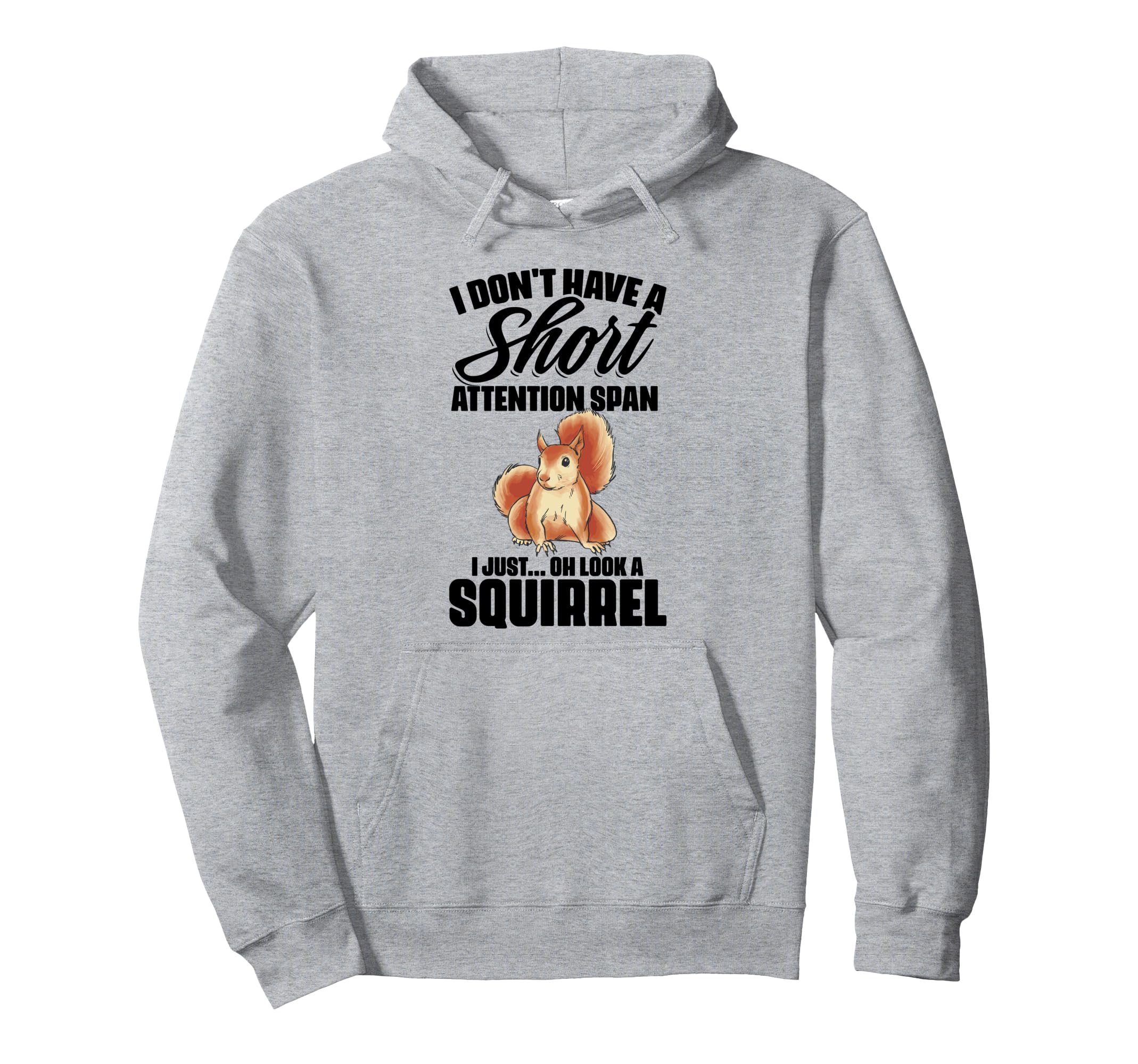 I Dont Have Short Attention Span Funny Hoodie - Custom Art Print Unisex - T-Shirt, Sweatshirt, Hoodie