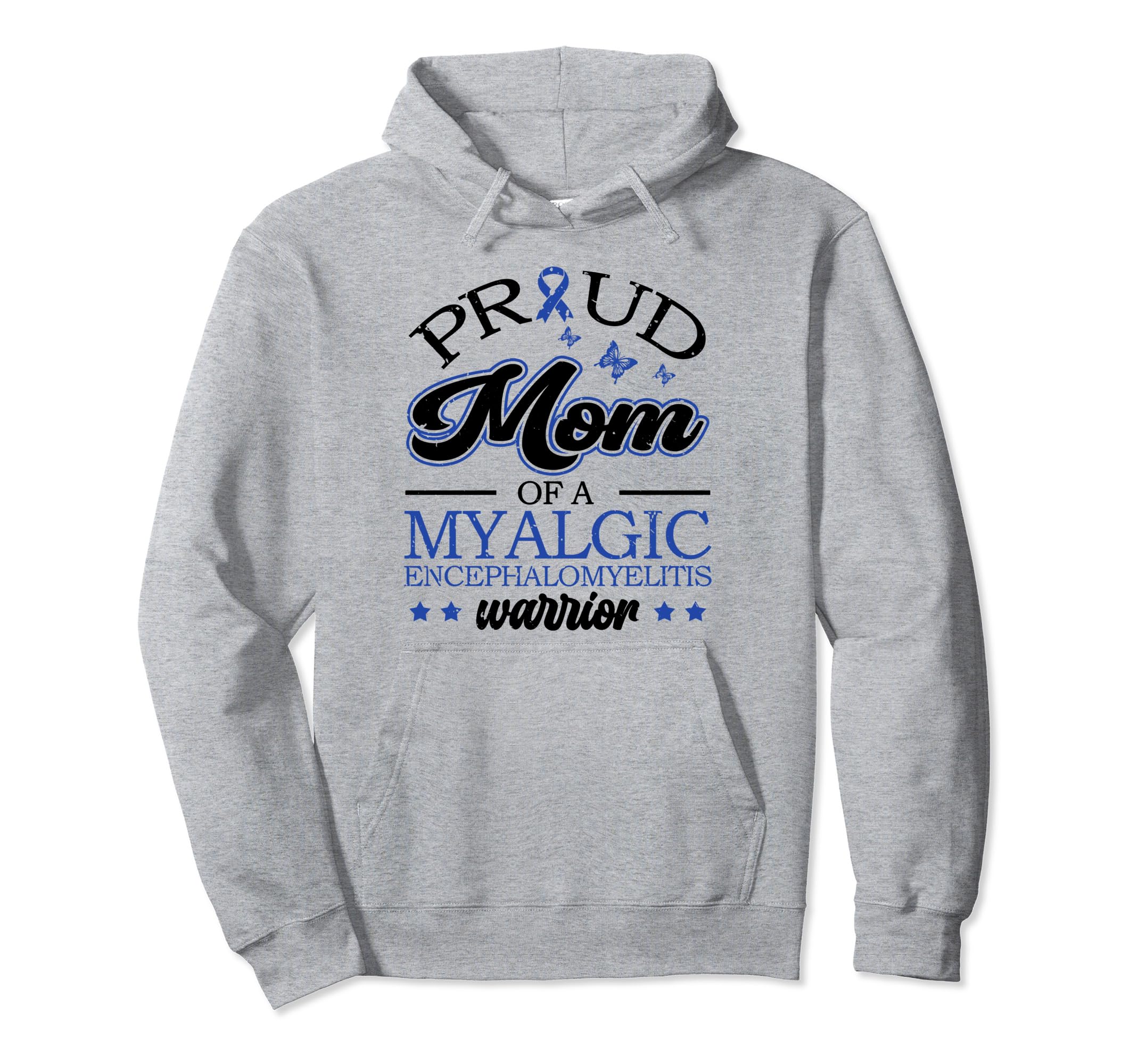 Proud Mama Myalgic Encephalomyelitis Hoodie - Graphic Print Men Women - T-Shirt, Sweatshirt, Hoodie