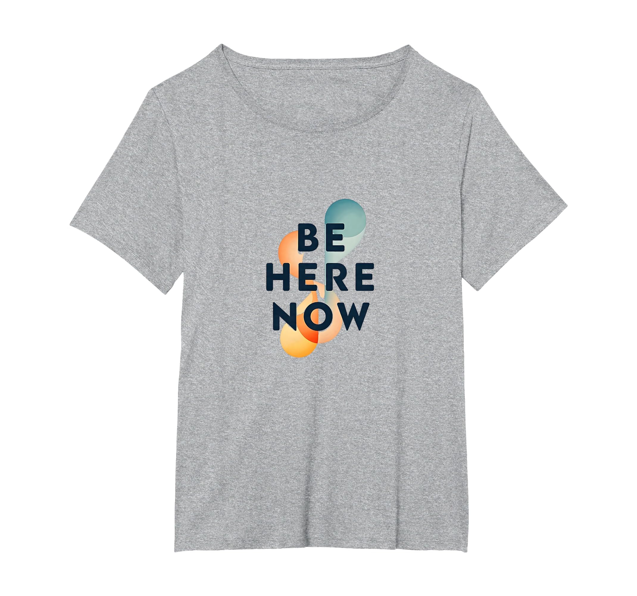 Be Here Now Mindfulness Typography T-Shirt - Novelty Apparel Men Women - T-Shirt, Sweatshirt, Hoodie