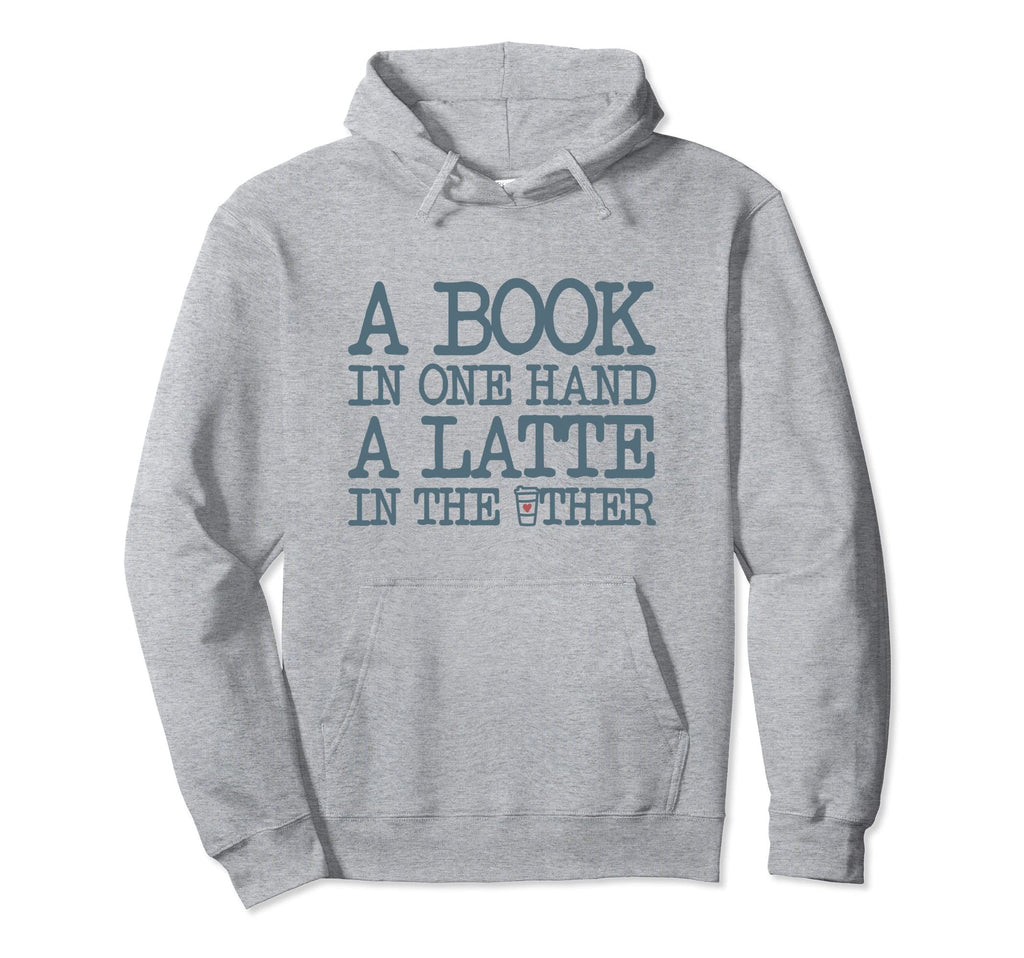 Book One Hand Latte Other Coffee Hoodie - Fun Novelty Design Men Women - T-Shirt, Sweatshirt, Hoodie