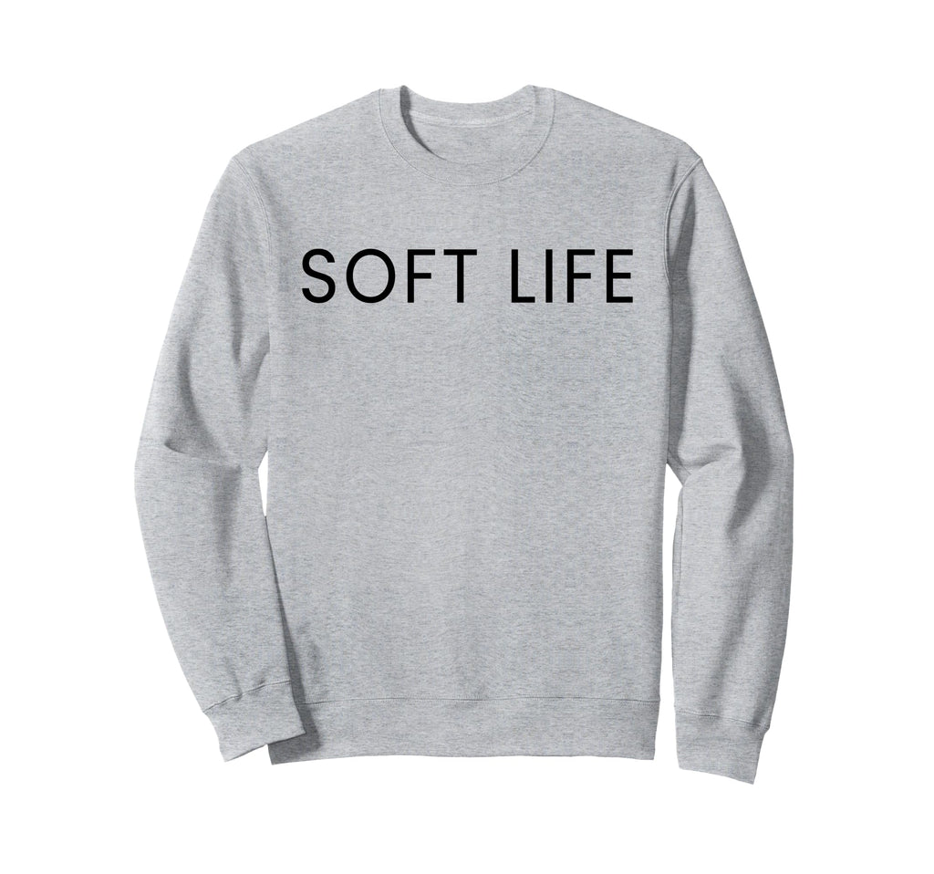 Soft Life Dont Stress Free Sweatshirt - Aesthetic Graphic Men Women - T-Shirt, Sweatshirt, Hoodie