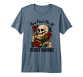 You Had Me Trigger Warning Dark T-Shirt - Trendy Graphic for Adults - T-Shirt, Sweatshirt, Hoodie