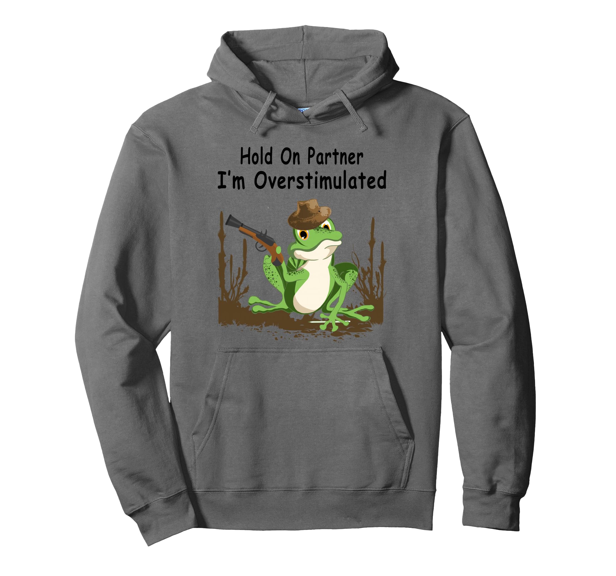 Hold Partner Im Overstimulated Hoodie - Fun Novelty Design for Adults - T-Shirt, Sweatshirt, Hoodie