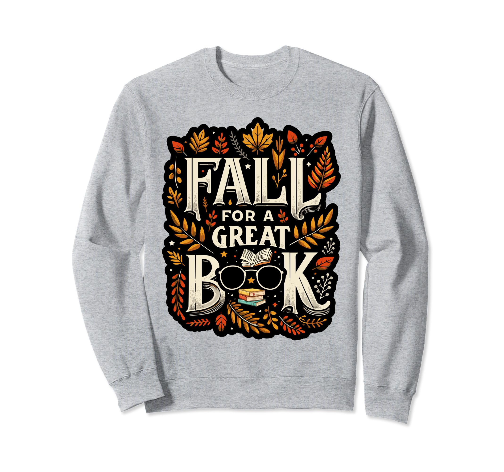 Fall Great Book Books Reading Sweatshirt - Aesthetic Graphic Men Women - T-Shirt, Sweatshirt, Hoodie