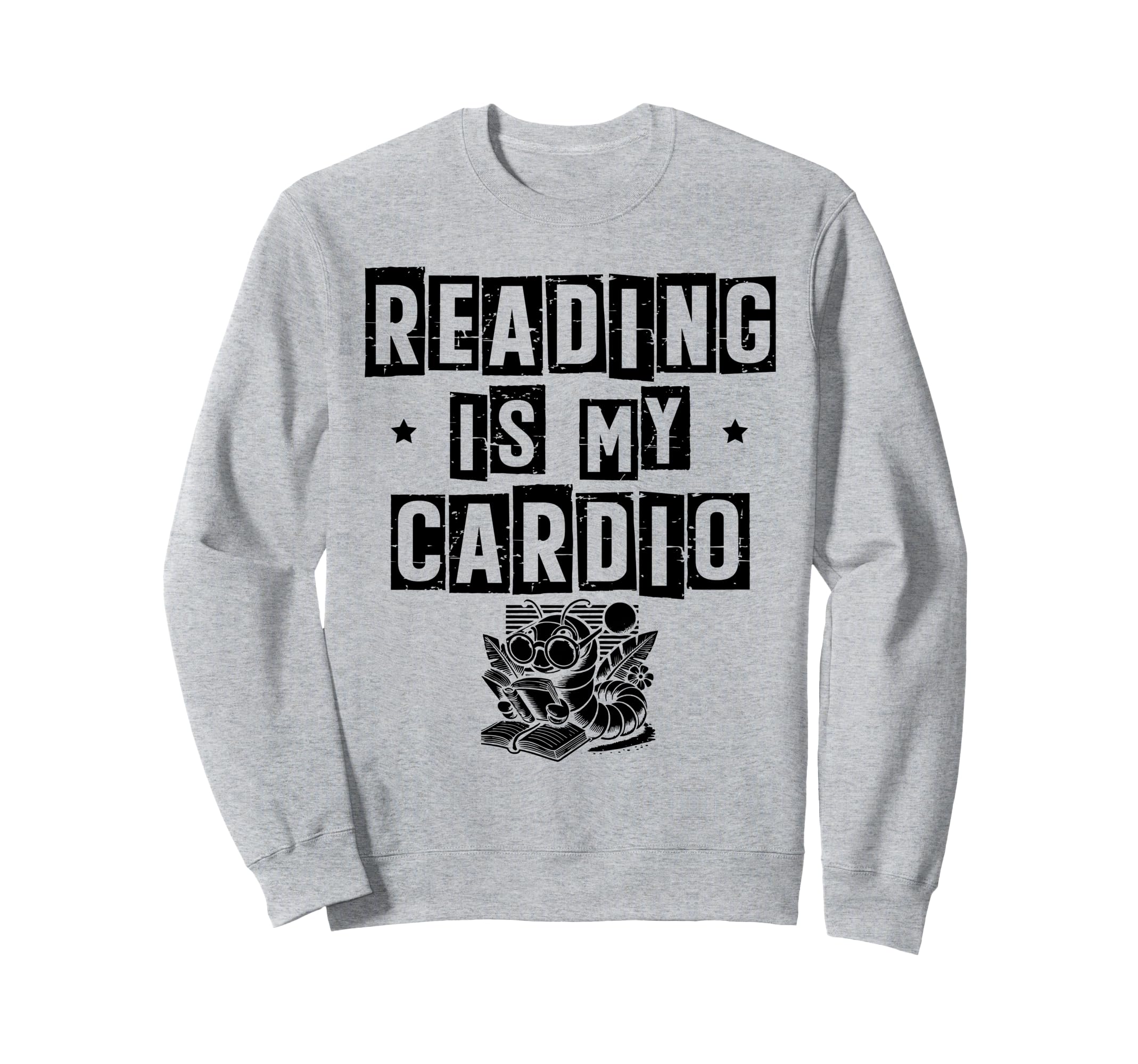 Reading Is My Cardio Library Book Sweatshirt - Trendy Graphic for Adults - T-Shirt, Sweatshirt, Hoodie