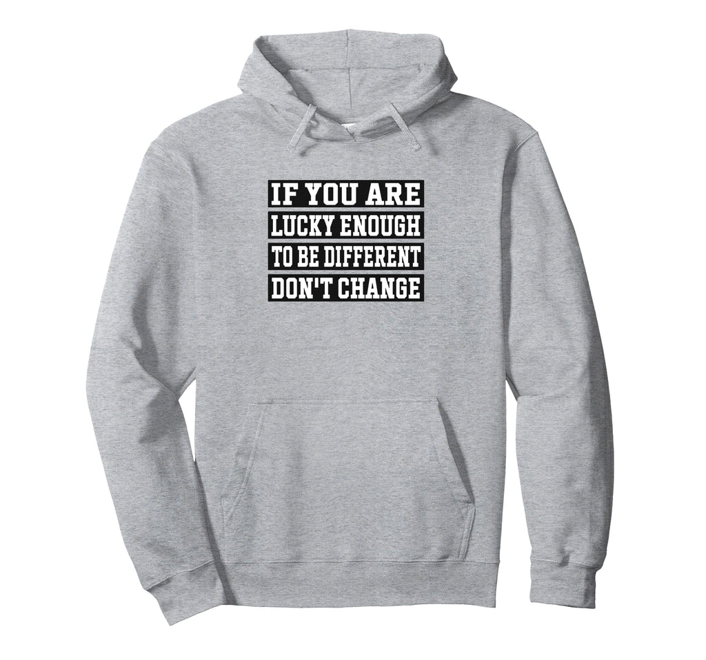If You Are Lucky Enough To Be Hoodie - Streetwear Style Men Women - T-Shirt, Sweatshirt, Hoodie
