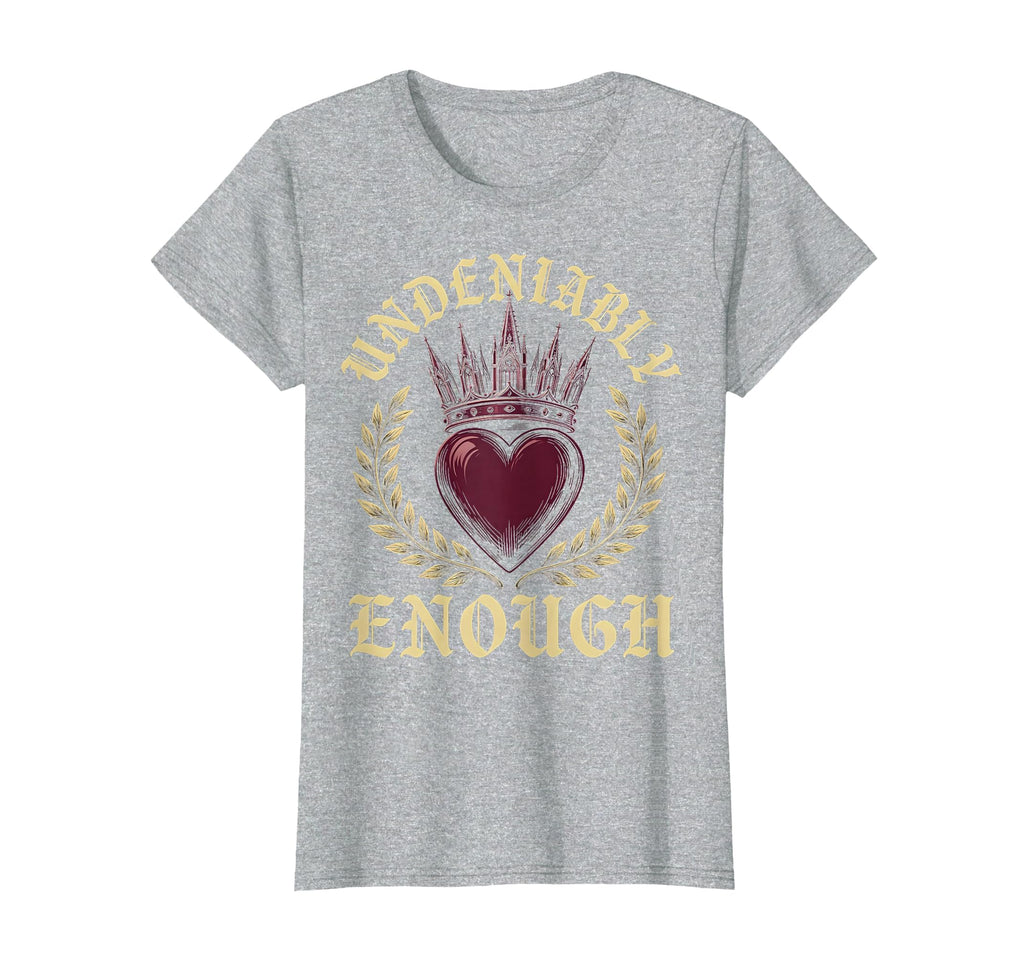 Undeniably Enough Empowerment T-Shirt - Trendy Graphic Unisex - T-Shirt, Sweatshirt, Hoodie