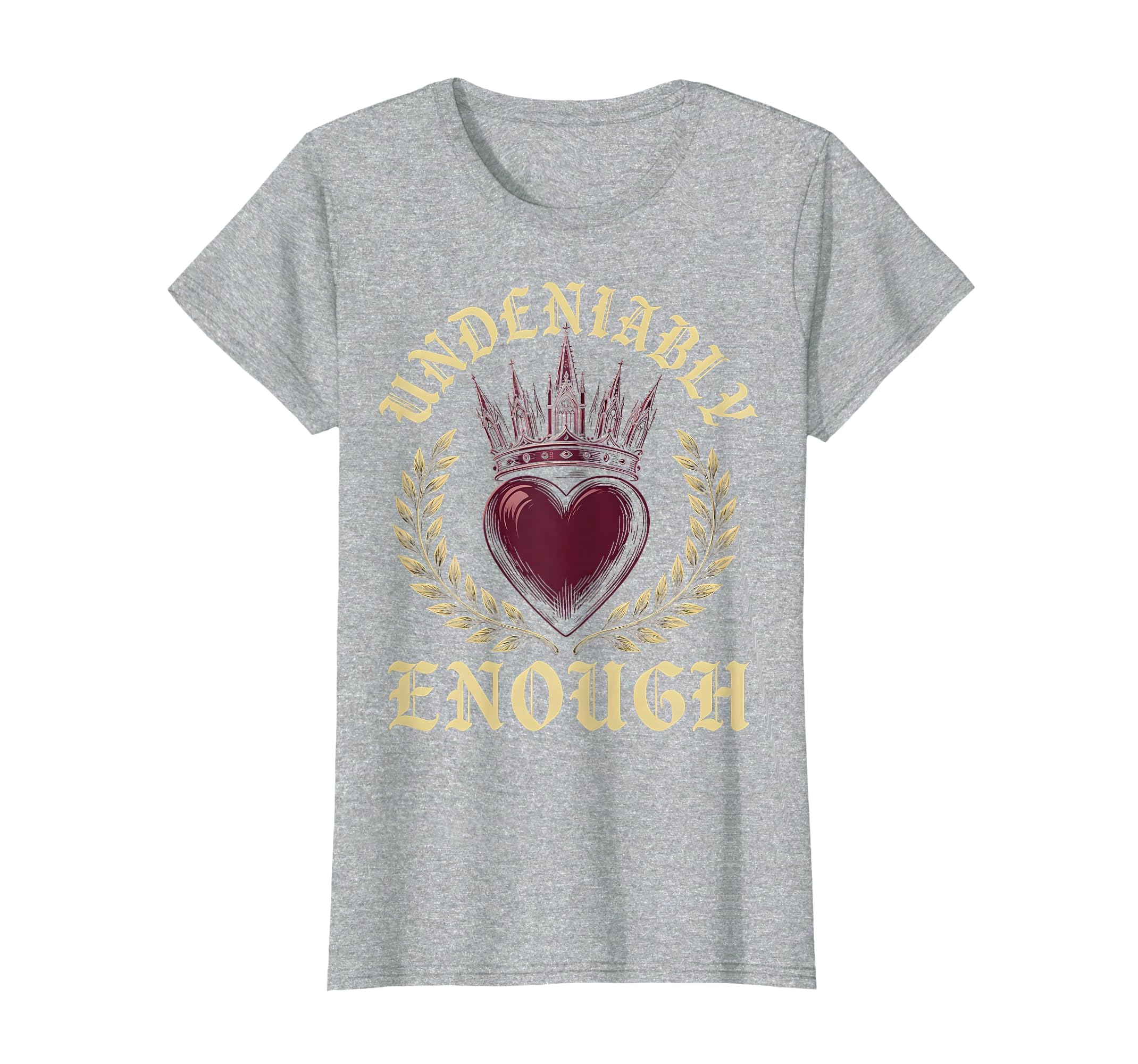Undeniably Enough Empowerment T-Shirt - Trendy Graphic Unisex - T-Shirt, Sweatshirt, Hoodie