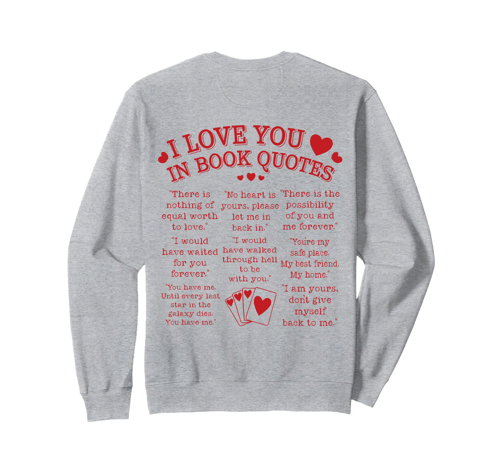 Romantic I Love You Book Quotes Sweatshirt - Unique Graphic for Adults - T-Shirt, Sweatshirt, Hoodie