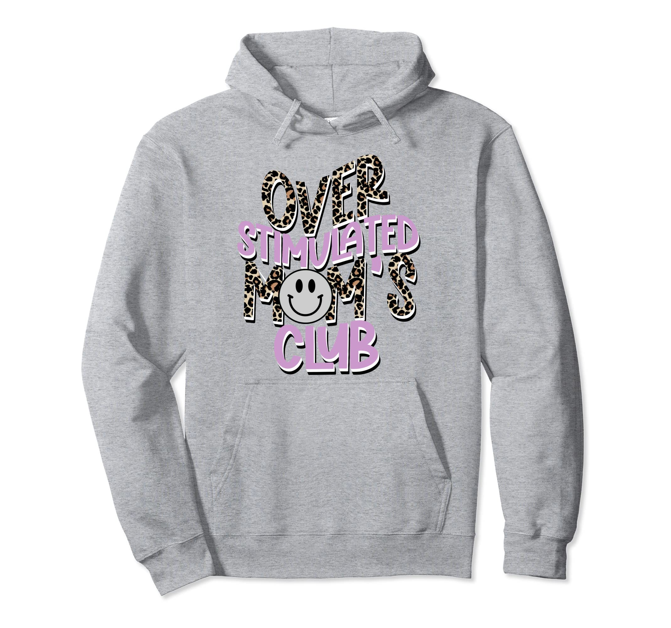 Overstimulated Moms Club Hoodie - Fun Novelty Design Unisex - T-Shirt, Sweatshirt, Hoodie
