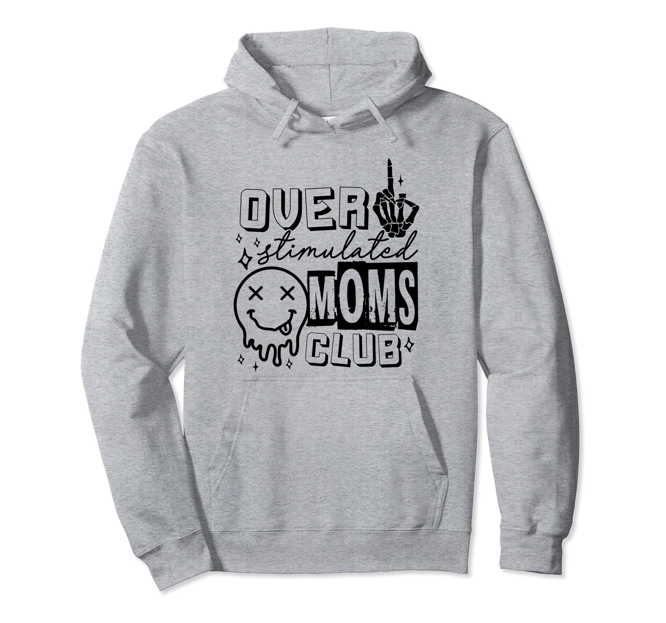 Overstimulated Moms Club Funny Anxiety Hoodie - Novelty Apparel Men Women - T-Shirt, Sweatshirt, Hoodie