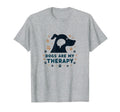 Dogs Are My Therapy Pet Lover Paw T-Shirt - Aesthetic Graphic for Adults - T-Shirt, Sweatshirt, Hoodie