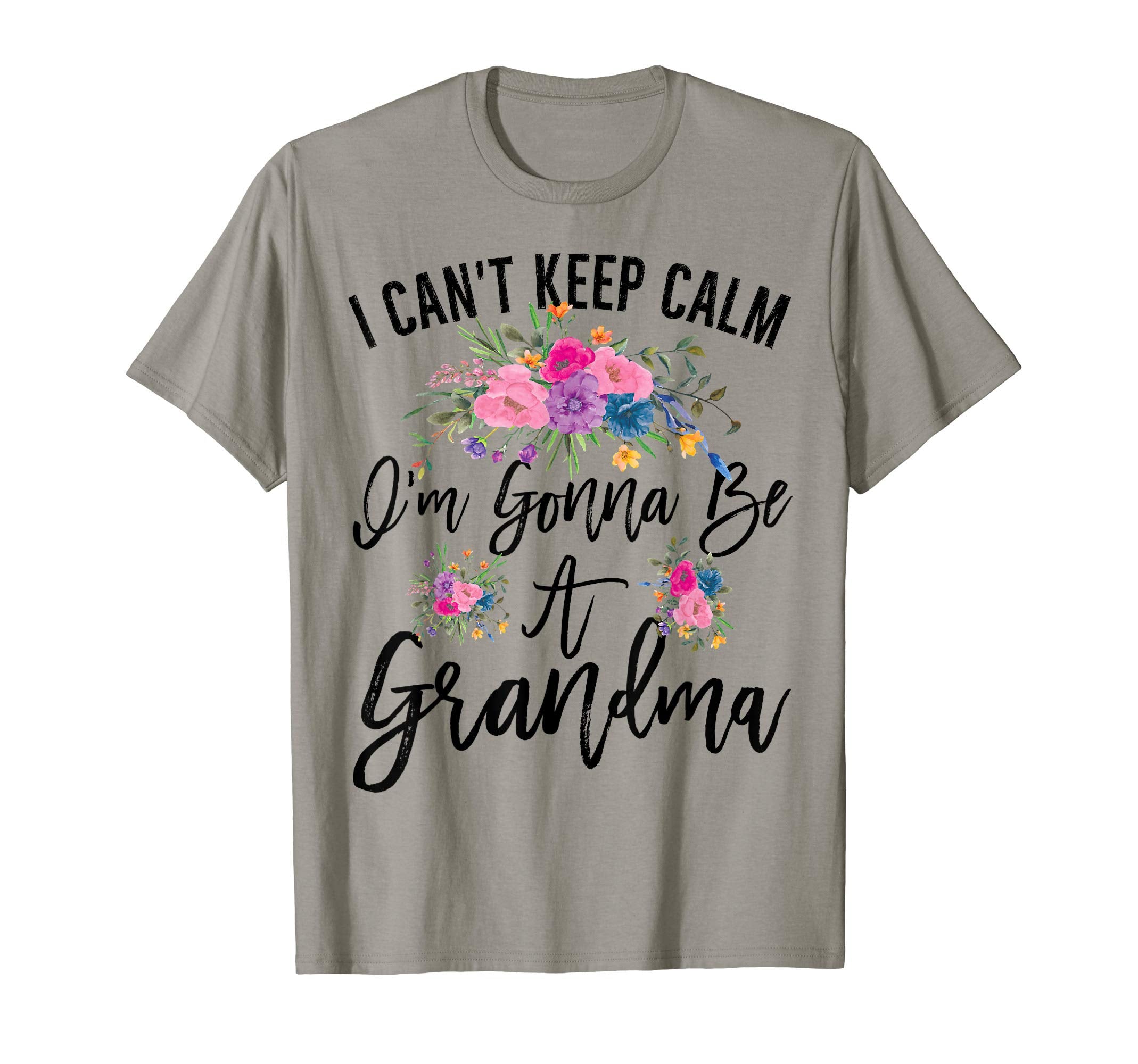 I Cant Keep Calm Im Gonna Be Grandma T-Shirt - Custom Art Print Unisex - T-Shirt, Sweatshirt, Hoodie