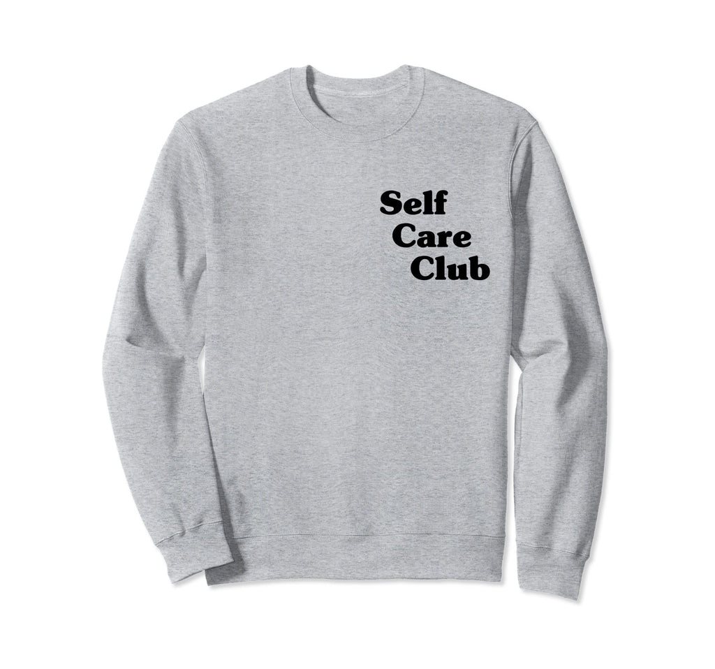 Self Care Club Sweatshirt - Minimalist Print for Adults - T-Shirt, Sweatshirt, Hoodie