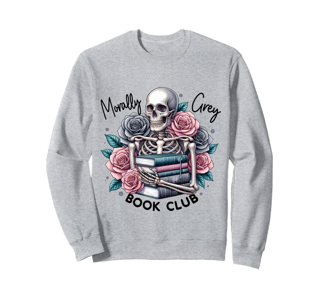 Morally Grey Skeleton Reading Smut Sweatshirt - Streetwear Style Men Women - T-Shirt, Sweatshirt, Hoodie